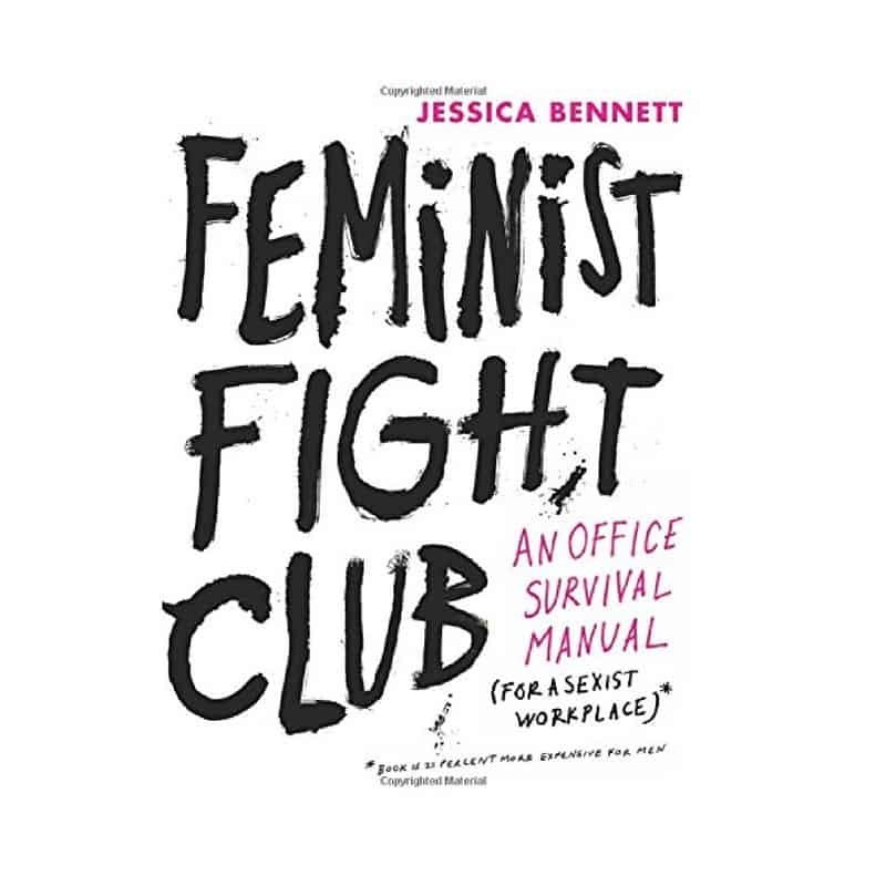 “Feminist Fight Club” by Jessica Bennett