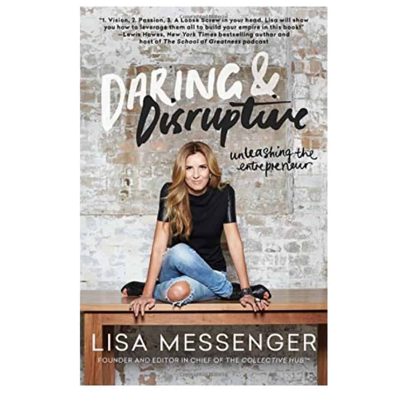 “Daring & Disruptive” by Lisa Messenger