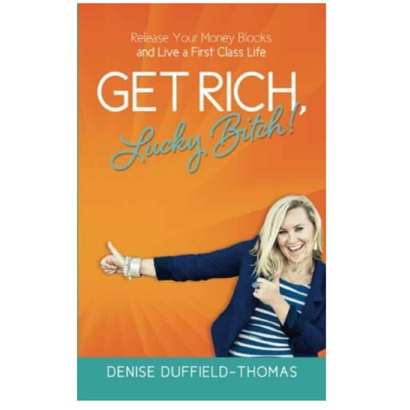 “Get Rich, Lucky Bitch!” by Denise Duffield-Thomas