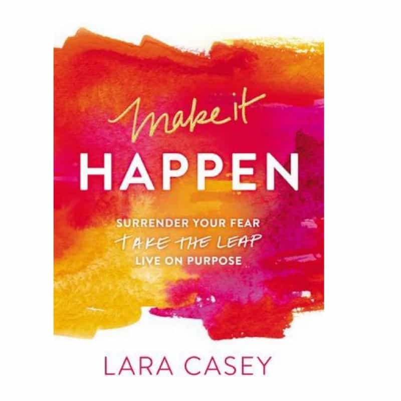 “Make it Happen” by Lara Casey