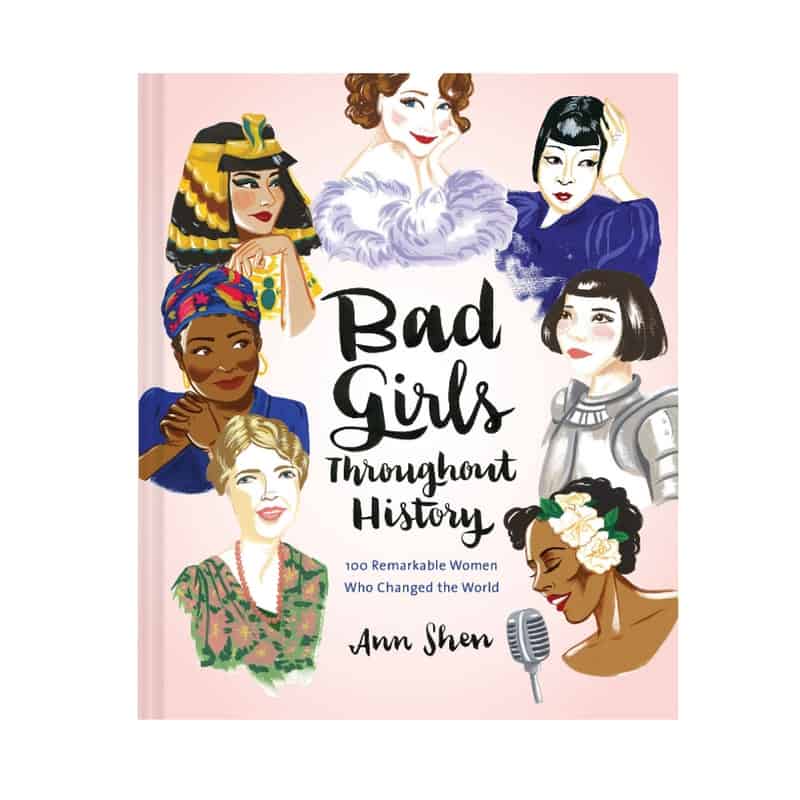 “Bad Girls Throughout History” by Ann Shen