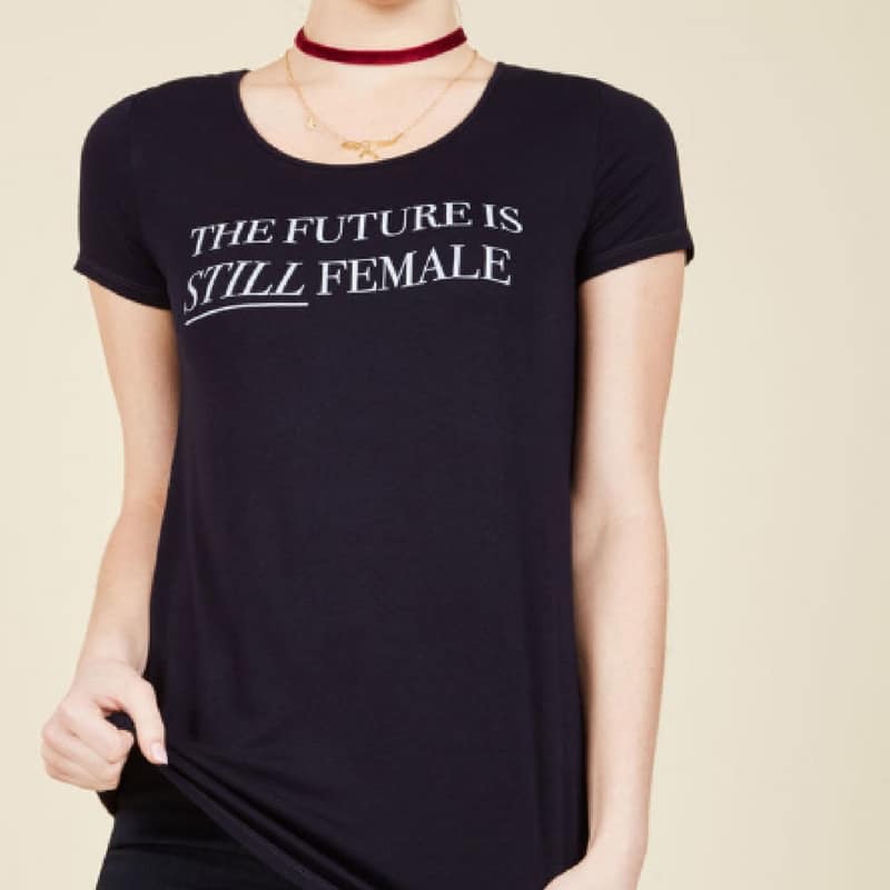 “The Future is Still Female” Tee
