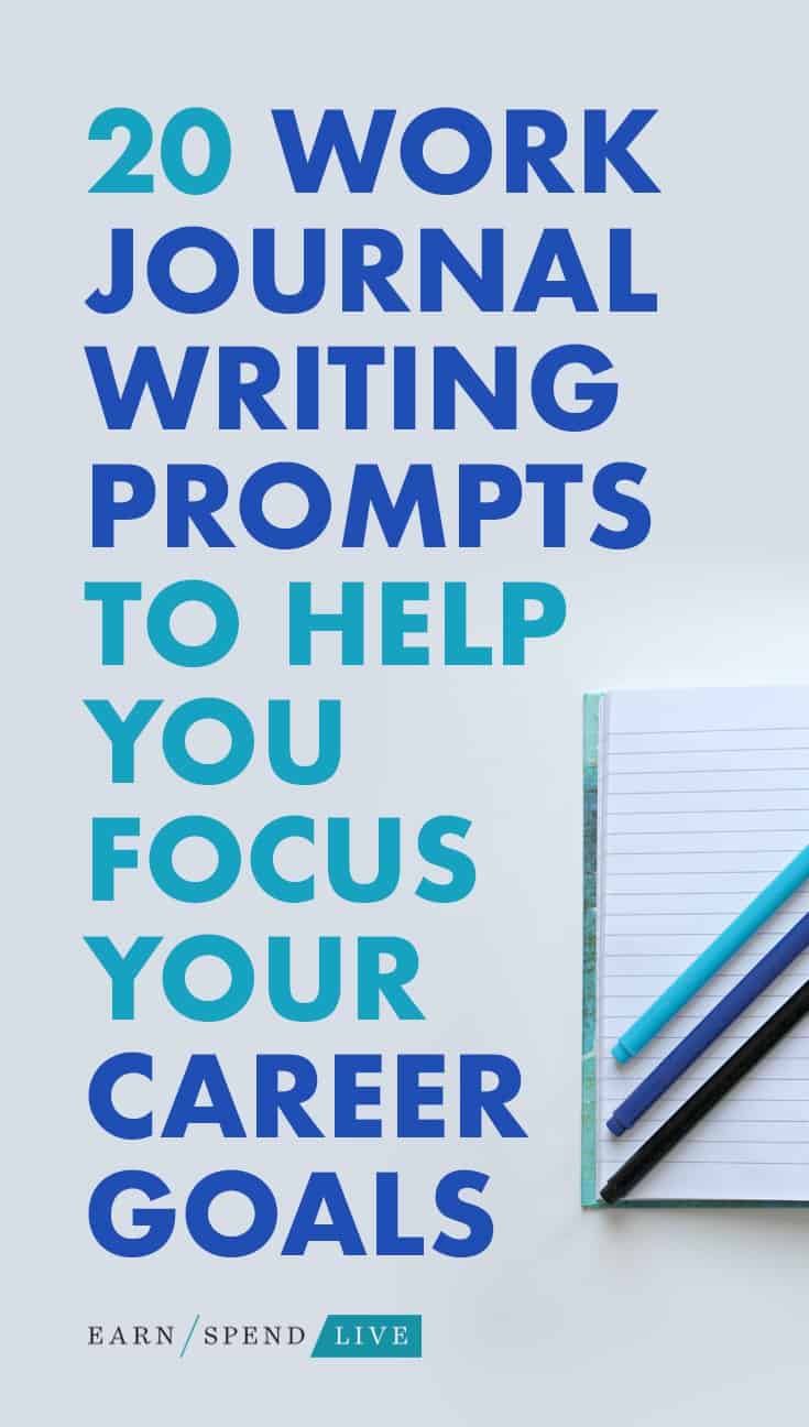 20 Work Journal Writing Prompts to Help You Focus Your Career Goals