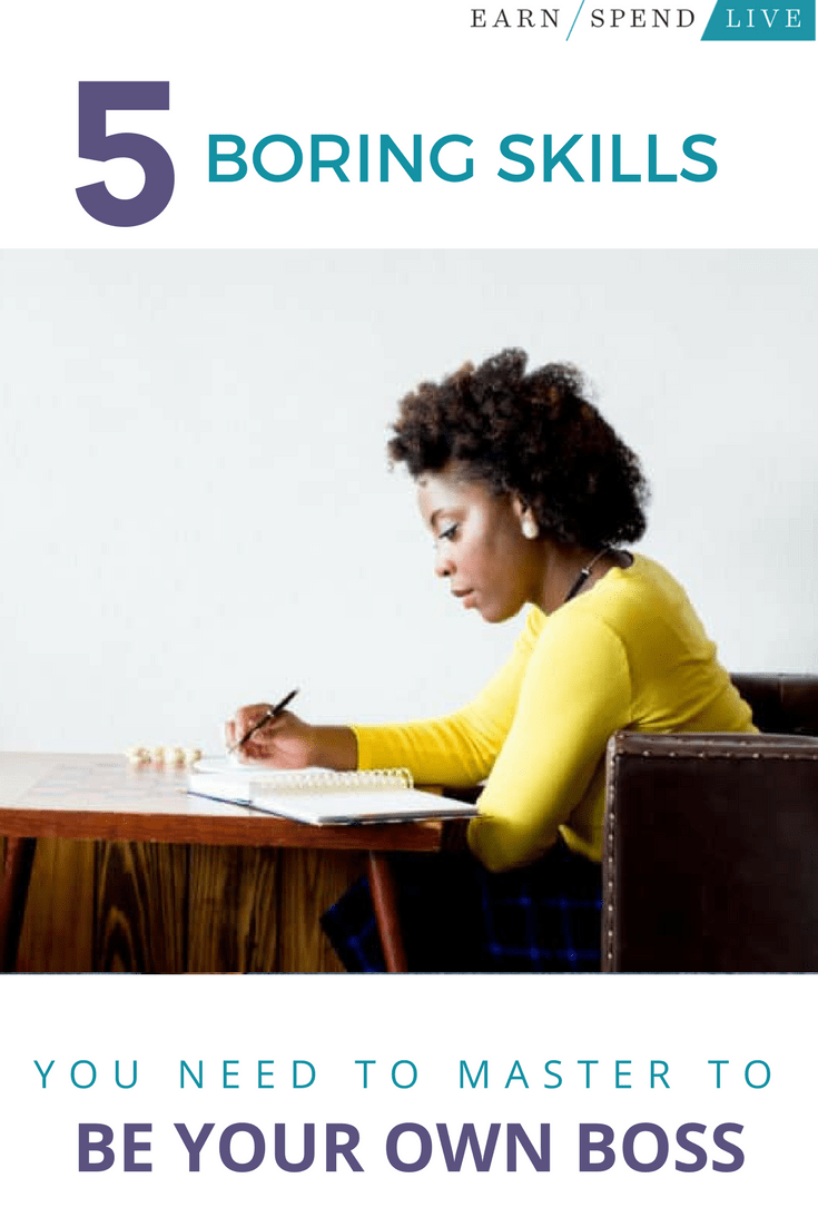 To truly become your own boss, you need to build a strong foundation of skills. However